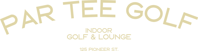 Par Tee Golf — indoor golf & lounge, 125 Pioneer St.